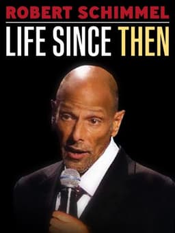 Robert Schimmel: Life Since Then