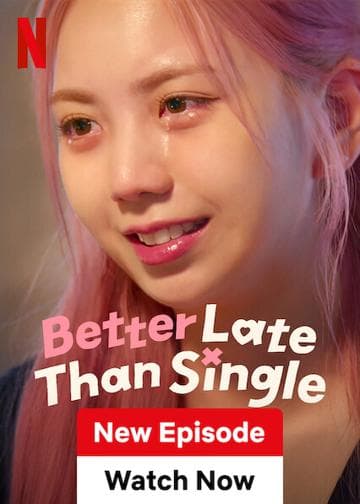 Better Late Than Single