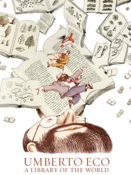 Umberto Eco: A Library of the World