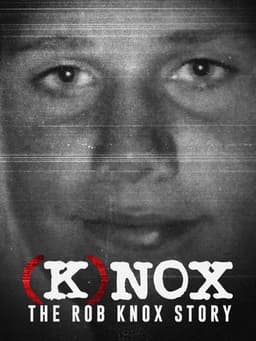 (K)nox: The Rob Knox Story