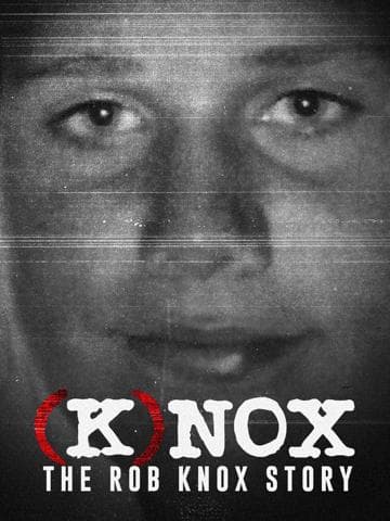 (K)nox: The Rob Knox Story