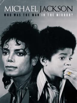 Michael Jackson: Who Was the Man in the Mirror?