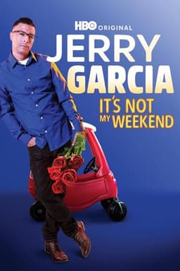 Jerry Garcia: It's Not My Weekend