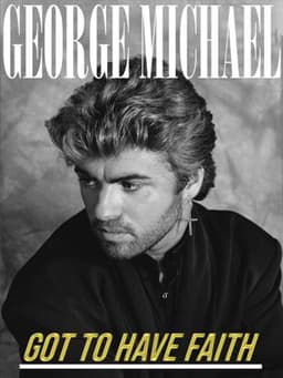 George Michael: Got to Have Faith