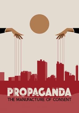 Propaganda: Engineering Consent