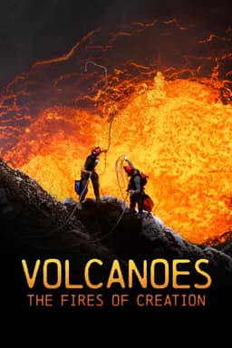 Volcanoes: The Fires of Creation