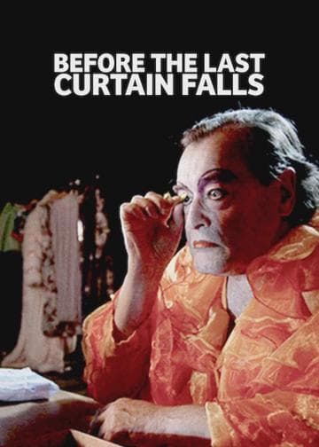 Before the Last Curtain Falls