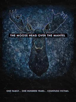 The Moose Head Over the Mantel