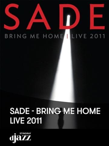 Sade: Bring Me Home - Live