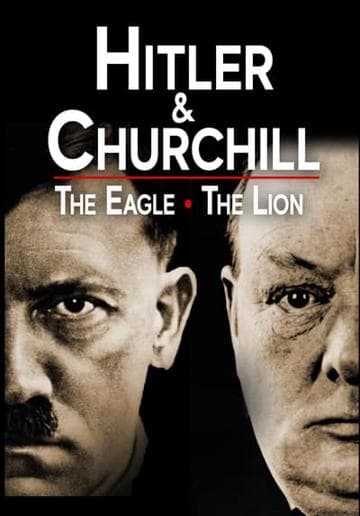 The Eagle and the Lion: Hitler vs Churchill