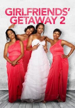Girlfriends Getaway 2
