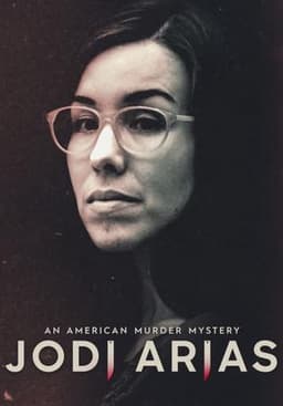 Jodi Arias: An American Murder Mystery