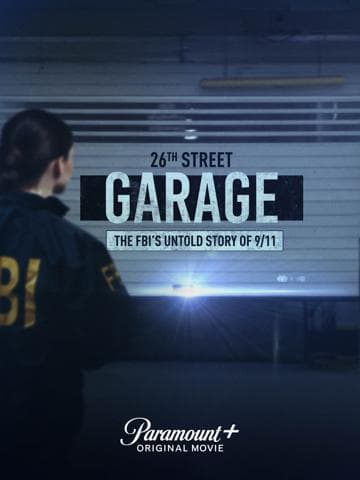 The 26th Street Garage: The FBI's Untold Story of 9/11