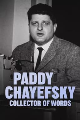 Paddy Chayefsky: Collector of Words