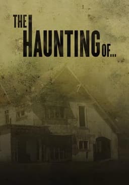 The Haunting Of...