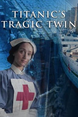 Titanic's Tragic Twin: The Britannic Disaster