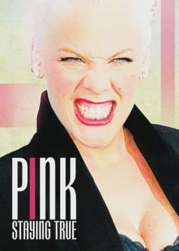 P!NK: Staying True