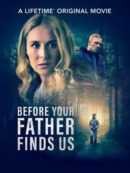 Before Your Father Finds Us