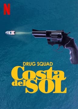 Drug Squad: Costa del Sol
