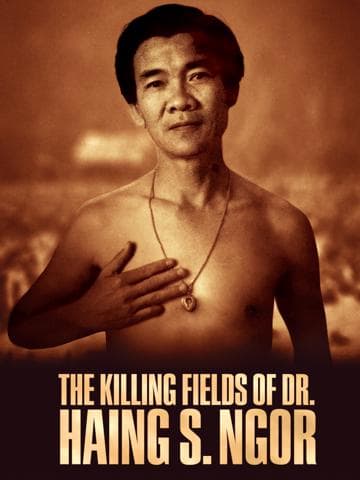 The Killing Fields of Dr. Haing S. Ngor