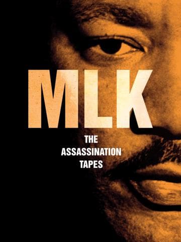 MLK: The Assassination Tapes