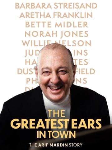 The Greatest Ears in Town: The Arif Mardin Story