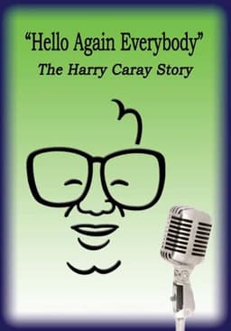 Hello Again Everybody: The Harry Caray Story
