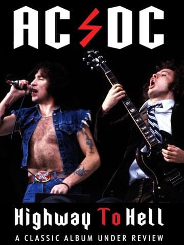 AC/DC: Highway to Hell - Classic Album Under Review