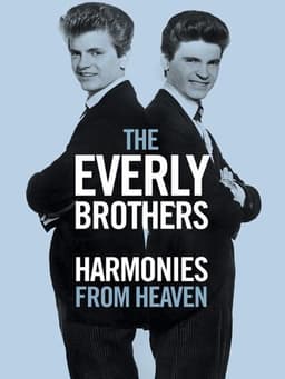 The Everly Brothers: Harmonies From Heaven