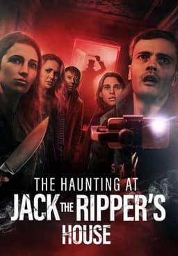 The Haunting at Jack the Ripper’s House