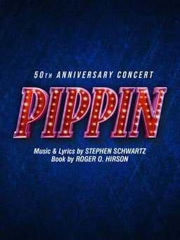 Pippin: 50th Anniversary Concert