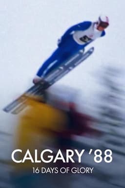 Calgary β88: 16 Days of Glory