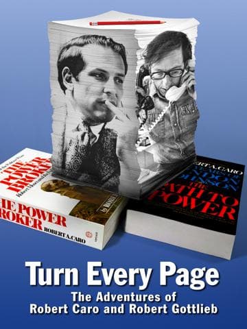 Turn Every Page - The Adventures of Robert Caro and Robert Gottlieb