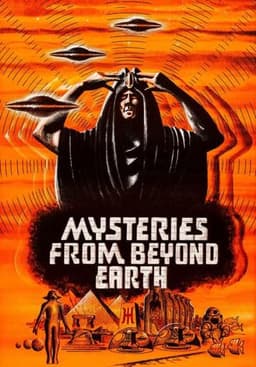 Mysteries from Beyond Earth