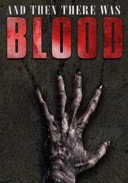 And Then There Was Blood