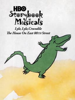 Lyle, Lyle Crocodile: The Musical - The House on East 88th Street