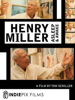 Henry Miller Asleep & Awake