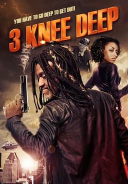 3 Knee Deep