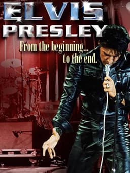 Elvis Presley: From the Beginning to the End