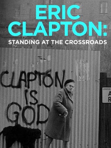 Eric Clapton: Standing at the Crossroads