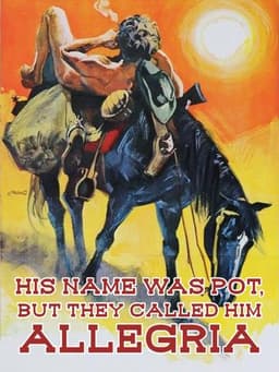 His Name Was Pot, but They Called Him Allegria