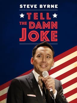 Steve Byrne: Tell The Damn Joke