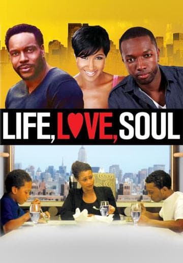 Life, Love, Soul