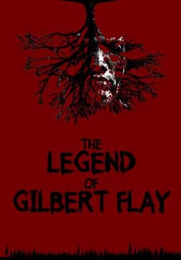 The Legend of Gilbert Flay