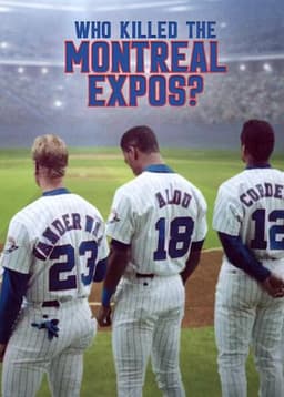 Who Killed the Montreal Expos?
