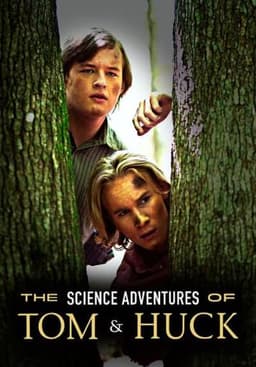 The Science Adventures of Tom & Huck