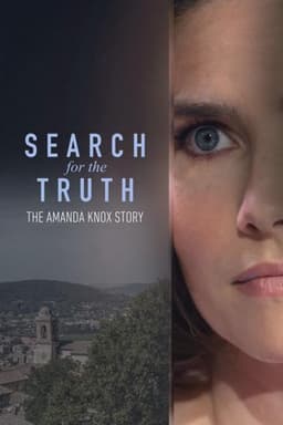 Search for the Truth: The Amanda Knox Story