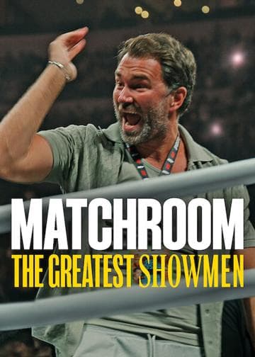 Matchroom: The Greatest Showmen