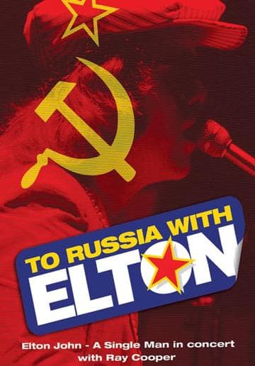 To Russia... with Elton