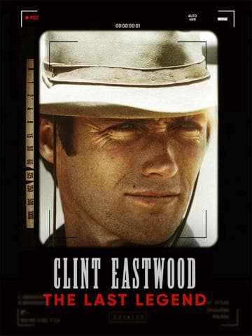 Clint Eastwood: The Last Legend